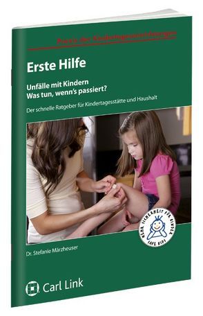 Erste Hilfe – Unfälle mit Kindern von Märzheuser,  Stephanie