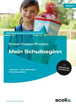 Erste-Klasse-Projekt: Mein Schulbeginn von Lehtmets,  Liane Vach und Beatrix