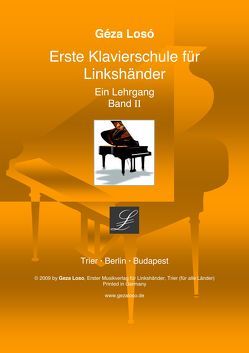 Erste Klavierschule für Linkshänder. Ein Lehrgang / Erste Klavierschule für Linkshänder von Losó,  Frédéric, Losó,  Geza