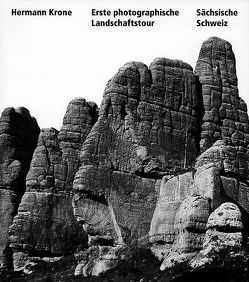 Erste photograhische Landschaftstour Sächsische Schweiz von Krone,  Hermann, Schmidt,  Irene