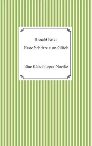 Erste Schritte zum Glück von Briks,  Ronald