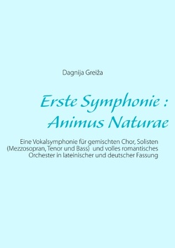 Erste Symphonie : Animus Naturae von Greiža,  Dagnija