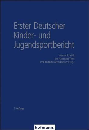 Erster Deutscher Kinder- und Jugendsportbericht von Brettschneider,  Wolf-Dietrich, Hartmann-Tews,  Ilse, Schmidt,  Werner