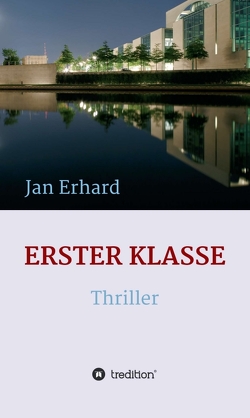 Erster Klasse von Erhard,  Jan