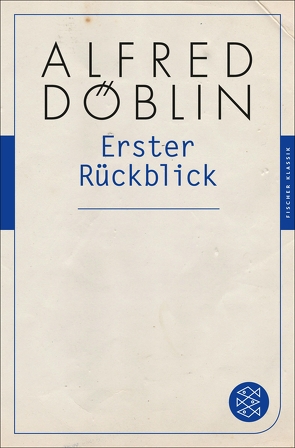 Erster Rückblick von Döblin,  Alfred, Schoeller,  Wilfried F.