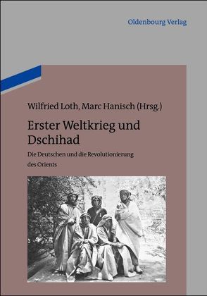 Erster Weltkrieg und Dschihad von Hanisch,  Marc, Loth,  Wilfried