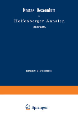 Erstes Dezennium der Helfenberger Annalen 1886/1895 / Helfenberger Annalen 1896 von Dieterich,  Eugen