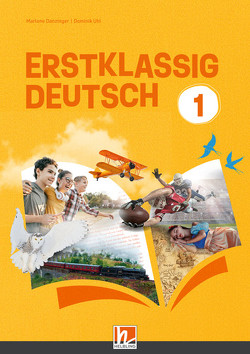 Erstklassig Deutsch 1 + E-Book von Danzinger,  Marlene, Uhl,  Dominik