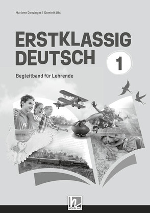 Erstklassig Deutsch 1 (LP 2023) | Begleitband von Danzinger,  Marlene, Uhl,  Dominik
