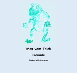 Erstleserbuch / Max vom Teich von Azerott,  Petra