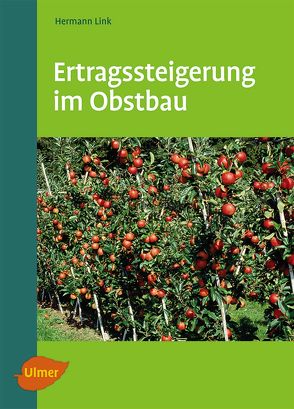 Ertragssteigerung im Obstbau von Link,  Hermann