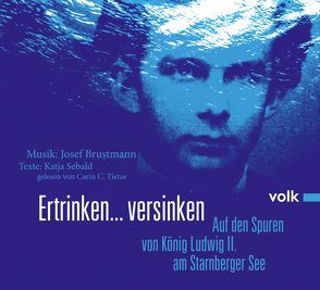 Ertrinken … versinken von Brustmann,  Josef, Sebald,  Katja, Tietze,  Carin C.