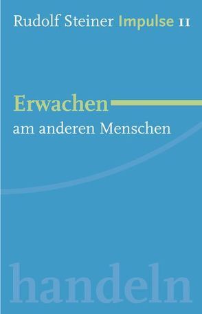 Erwachen am anderen Menschen von Kollewijn,  Martin, Lin,  Jean-Claude, Steiner,  Rudolf