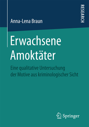 Erwachsene Amoktäter von Braun,  Anna-Lena