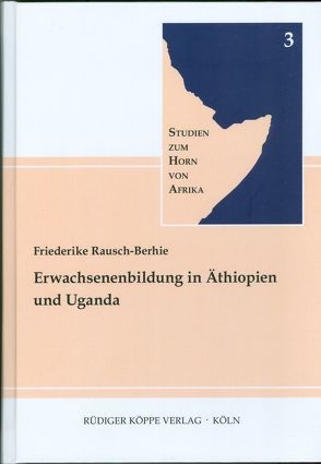Erwachsenenbildung in Äthiopien und Uganda von Elliesie,  Hatem, Rausch-Berhie,  Friederike, Voigt,  Rainer