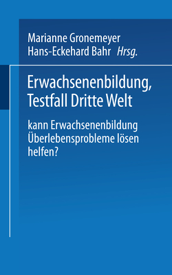 Erwachsenenbildung Testfall Dritte Welt von Bahr,  H.-E., Gronemeyer,  M.