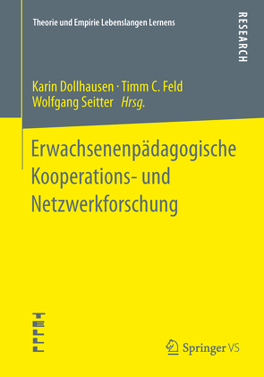 Erwachsenenpädagogische Kooperations- und Netzwerkforschung von Dollhausen,  Karin, Feld,  Timm C., Seitter,  Wolfgang