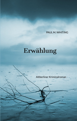 Erwählung von Whiting,  Paul M.