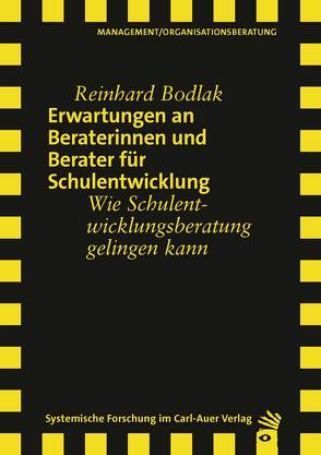 Erwartungen an Beraterinnen und Berater für Schulentwicklung von Bodlak,  Reinhard