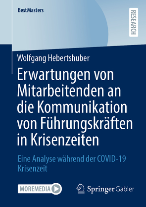 Erwartungen von Mitarbeitenden an die Kommunikation von Führungskräften in Krisenzeiten von Hebertshuber,  Wolfgang