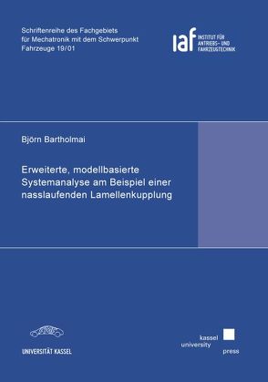 Erweiterte, modellbasierte Systemanalyse am Beispiel einer nasslaufenden Lamellenkupplung von Bartholmai,  Björn