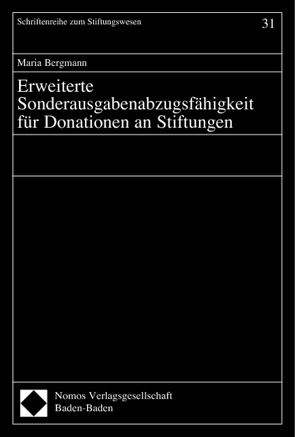 Erweiterte Sonderausgabenabzugsfähigkeit für Donationen an Stiftungen von Bergmann,  Maria