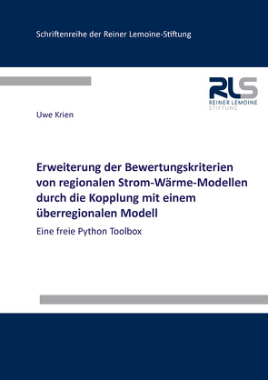 Erweiterung der Bewertungskriterien von regionalen Strom-Wärme-Modellen durch die Kopplung mit einem überregionalen Modell von Krien,  Uwe