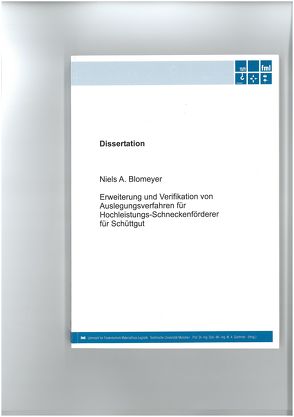 Erweiterung und Verifikation von Auslegungsverfahren für Hochleistungs-Schneckenförderer für Schüttgut von Blomeyer,  Niels