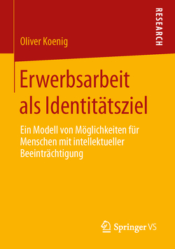 Erwerbsarbeit als Identitätsziel von Koenig,  Oliver