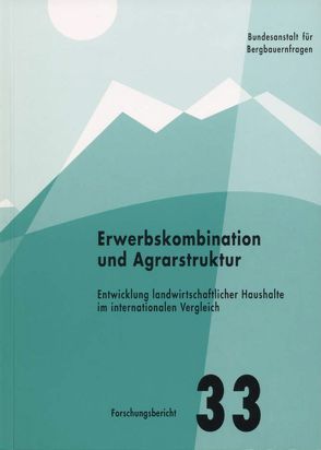 Erwerbskombination und Agrarstruktur von Dax,  Thomas, Loibl,  Elisabeth, Oedl-Wieser,  Theresia