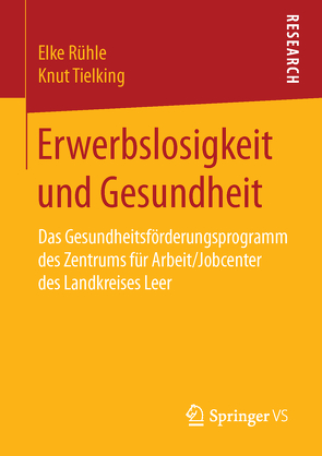 Erwerbslosigkeit und Gesundheit von Rühle,  Elke, Tielking,  Knut