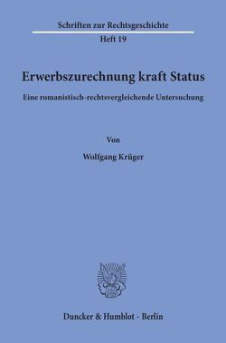 Erwerbszurechnung kraft Status. von Krueger,  Wolfgang