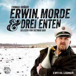 Erwin, Morde und drei Enten – Die Erwin-Düsedieker-Krimis von Bär,  Dietmar, Krueger,  Thomas