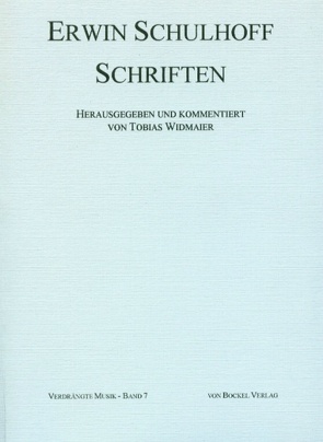 Erwin Schulhoff – Schriften von Schulhoff,  Erwin, Widmaier,  Tobias