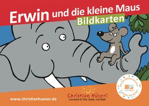 Erwin und die kleine Maus – Bildkarten von Hüser,  Christian, Mensler,  Tanja