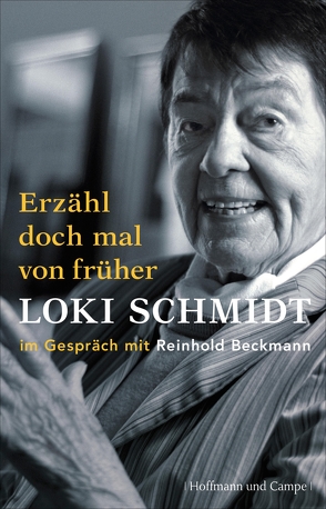 Erzähl doch mal von früher von Beckmann,  Reinhold, Schmidt,  Loki