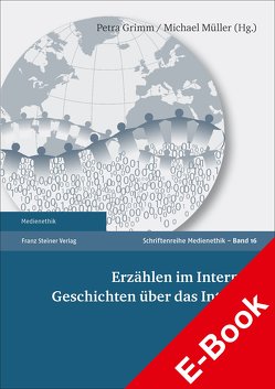 Erzählen im Internet, Geschichten über das Internet von Grimm,  Petra, Mueller,  Michael