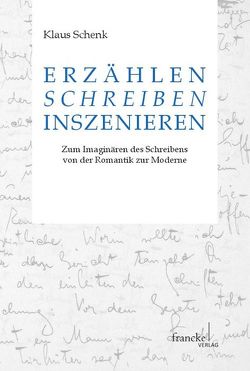 Erzählen – Schreiben – Inszenieren von Schenk,  Klaus