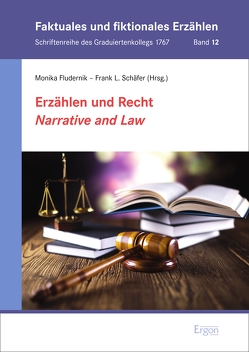 Erzählen und Recht / Narrative and Law von Fludernik,  Monika, Schäfer ,  Frank L.