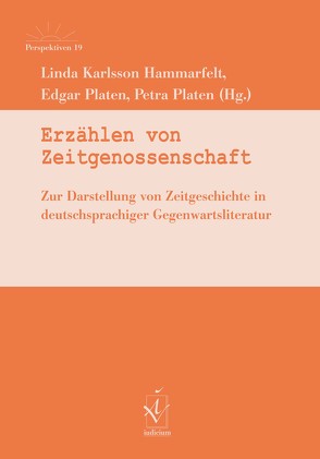 Erzählen von Zeitgenossenschaft von Karlsson Hammarfelt,  Linda, Platen,  Edgar, Platen,  Petra