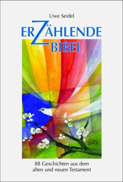 Erzählende Bibel von Andrzejewsk,  Georgia, Masanek,  Gaby, Netz,  Hans J, Seidel,  Uwe, Viertel,  Eberhard