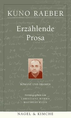 Erzählende Prosa Die Lügner sind ehrlich; Calabria; Die Düne; Der Brand; Mißverständnisse von Klein,  Matthias, Raeber,  Kuno, Wyrwa,  Christiane