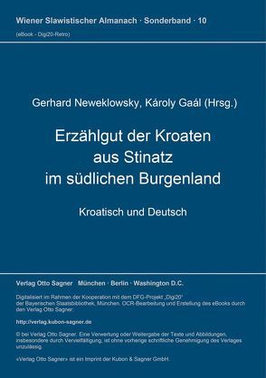 Erzählgut der Kroaten aus Stinatz im südlichen Burgenland von Gaal,  Karoly, Neweklowsky,  Gerhard