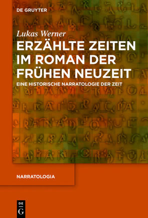 Erzählte Zeiten im Roman der Frühen Neuzeit von Werner,  Lukas