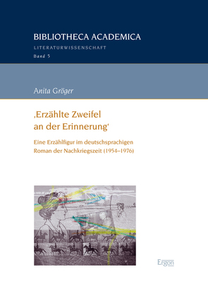 ‚Erzählte Zweifel an der Erinnerung‘ von Gröger,  Anita