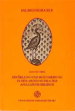 Erzählung und Beschreibung in den Argonautika des Apollonios Rhodios von Thiel,  Karsten