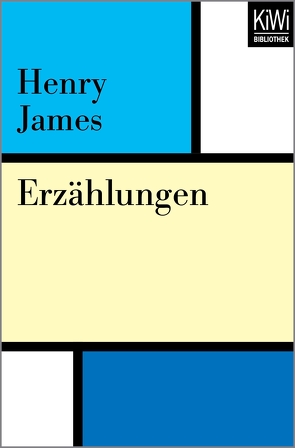 Erzählungen von Braem,  Helmut M., James,  Henry, Kaiser,  Elisabeth