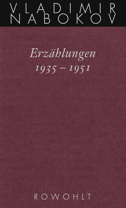 Erzählungen 1935 – 1951 von Gerhardt,  Renate, Nabokov,  Vladimir, Neuberger,  Jochen, Zimmer,  Dieter E.