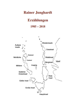 Erzählungen 1985 – 2018 von Junghardt,  Rainer