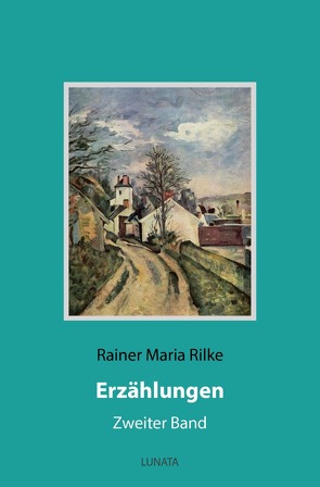 Erzählungen von Rilke,  Rainer Maria